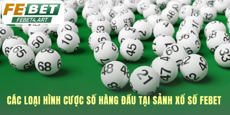 Các loại hình cược số xổ số từ Lô Đề truyền thống đến Keno