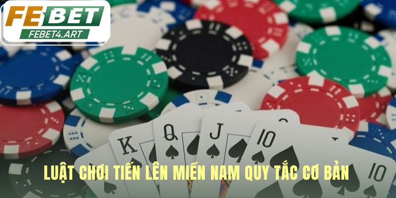 Luật chơi Tiến lên miền nam tuân thủ quy tắc bộ bài 52 lá