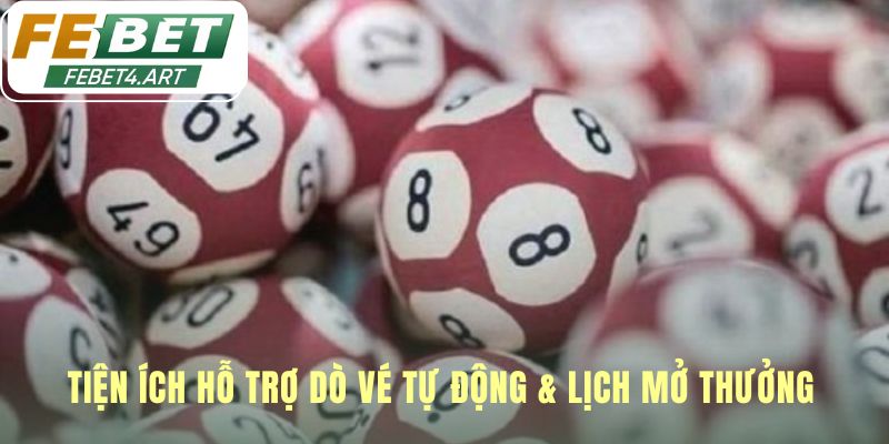 Tiện ích dò vé tự động giúp người chơi tiết kiệm thời gian