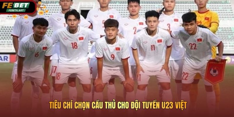 Tiêu chí chọn cầu thủ cho đội tuyển U23 Việt