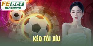 Kèo Tài Xỉu