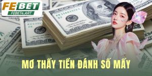 Mơ Thấy Tiền Đánh Số Mấy